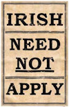 Irish Need Not Apply